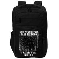 Your First Mistake Was Thinking I Was One Of The Sheep Impact Tech Backpack