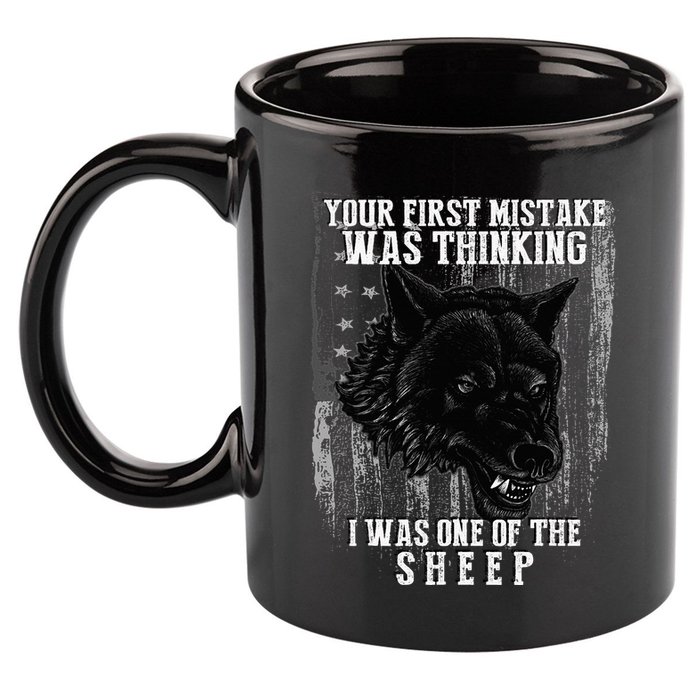 Your First Mistake Was Thinking I Was One Of The Sheep 11oz C Handle Ceramic Mug
