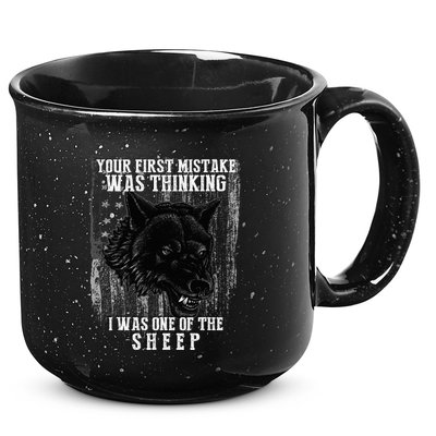 Your First Mistake Was Thinking I Was One Of The Sheep 15oz Campfire Ceramic Mug