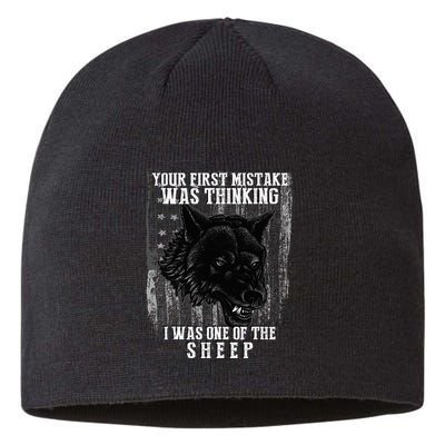 Your First Mistake Was Thinking I Was One Of The Sheep Sustainable Beanie