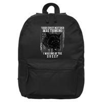 Your First Mistake Was Thinking I Was One Of The Sheep 16 in Basic Backpack