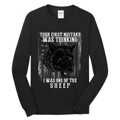 Your First Mistake Was Thinking I Was One Of The Sheep Tall Long Sleeve T-Shirt