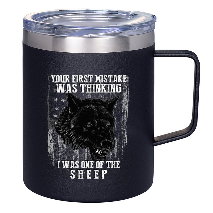 Your First Mistake Was Thinking I Was One Of The Sheep 12oz Stainless Steel Coffee Mug