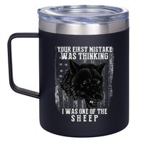Your First Mistake Was Thinking I Was One Of The Sheep 12oz Stainless Steel Coffee Mug