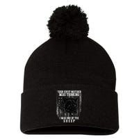 Your First Mistake Was Thinking I Was One Of The Sheep Pom Pom 12in Knit Beanie