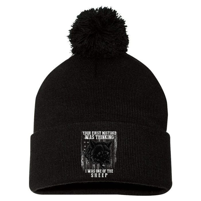 Your First Mistake Was Thinking I Was One Of The Sheep Pom Pom 12in Knit Beanie