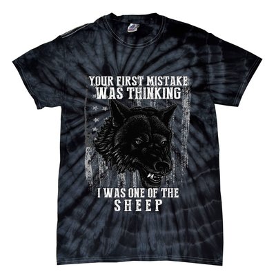Your First Mistake Was Thinking I Was One Of The Sheep Tie-Dye T-Shirt