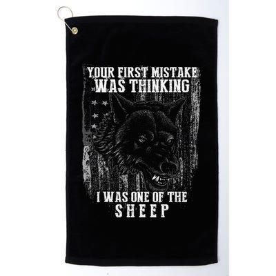 Your First Mistake Was Thinking I Was One Of The Sheep Golf Towel