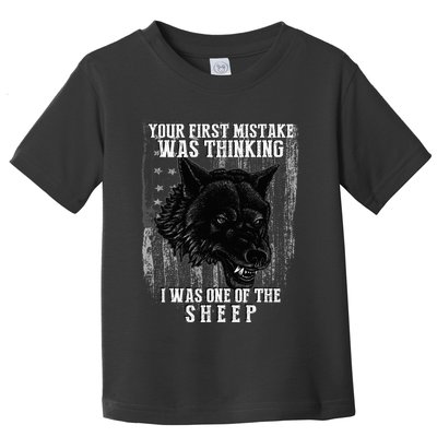 Your First Mistake Was Thinking I Was One Of The Sheep Toddler T-Shirt