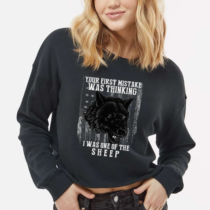 Your First Mistake Was Thinking I Was One Of The Sheep Cropped Pullover Crew
