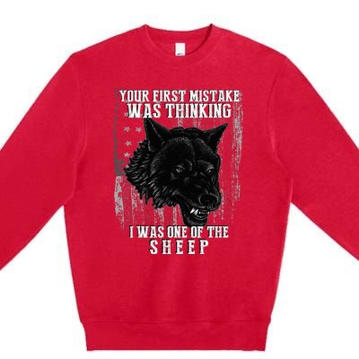 Your First Mistake Was Thinking I Was One Of The Sheep Premium Crewneck Sweatshirt