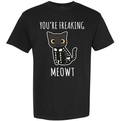 Youre Freaking Meowt Cat Garment-Dyed Heavyweight T-Shirt