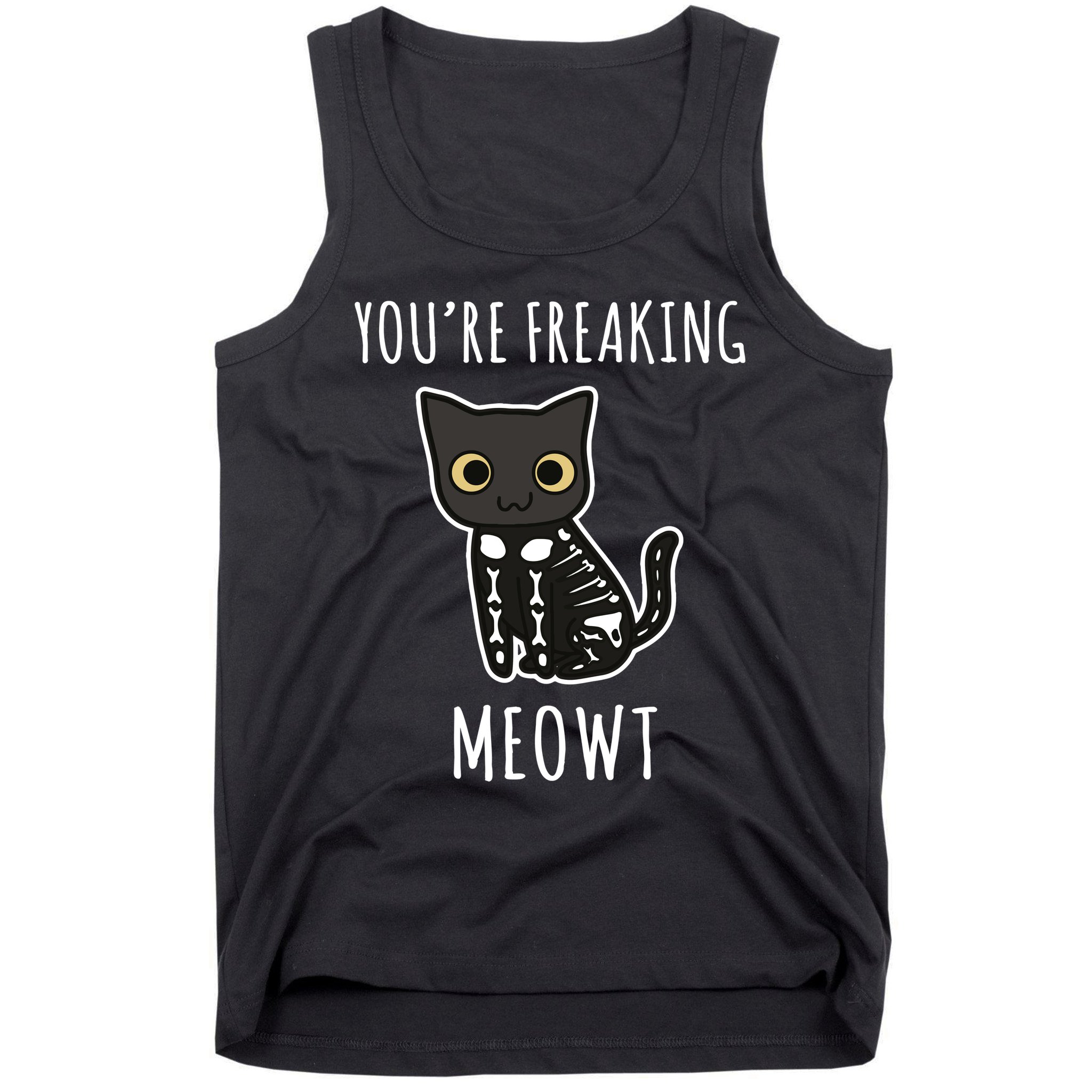 Youre Freaking Meowt Cat Tank Top