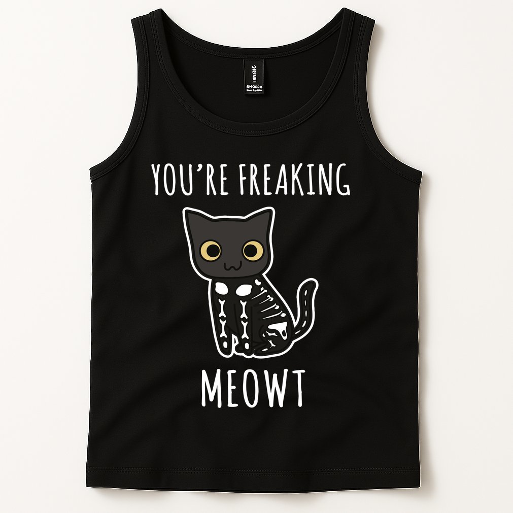 Youre Freaking Meowt Cat Tank Top
