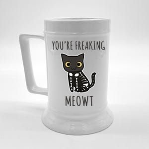 Youre Freaking Meowt Cat Beer Stein