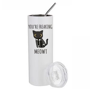 Youre Freaking Meowt Cat Stainless Steel Tumbler