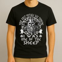 Your First Mistake Was Thinking I Was One Of The Sheep T-Shirt