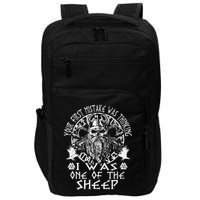 Your First Mistake Was Thinking I Was One Of The Sheep Impact Tech Backpack