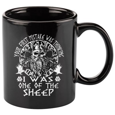 Your First Mistake Was Thinking I Was One Of The Sheep 11oz C Handle Ceramic Mug