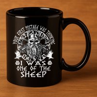 Your First Mistake Was Thinking I Was One Of The Sheep 11oz C Handle Ceramic Mug