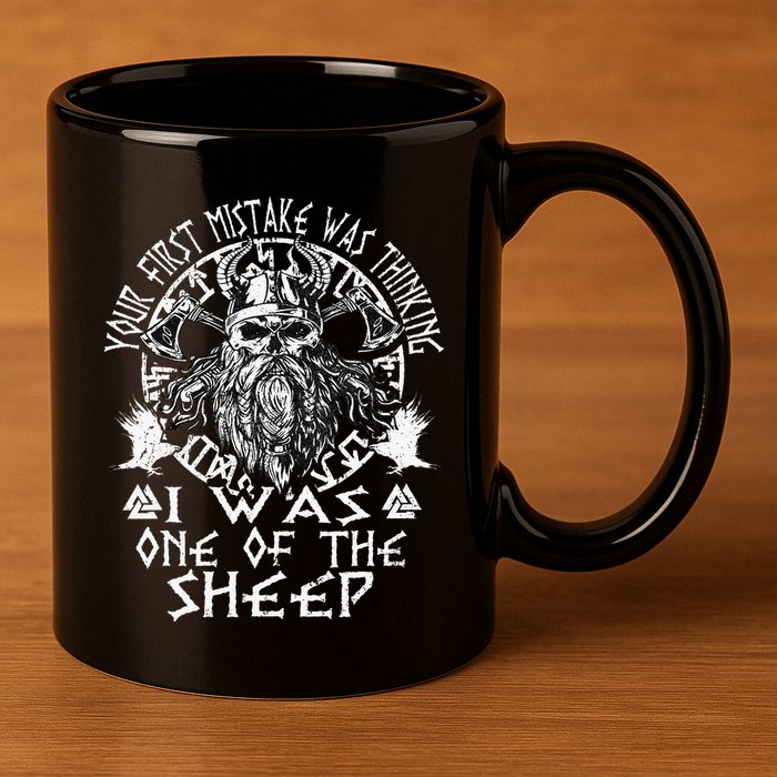 Your First Mistake Was Thinking I Was One Of The Sheep 11oz C Handle Ceramic Mug