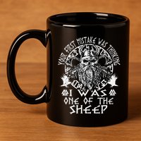 Your First Mistake Was Thinking I Was One Of The Sheep 11oz C Handle Ceramic Mug