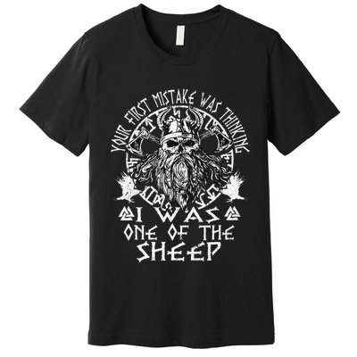 Your First Mistake Was Thinking I Was One Of The Sheep Premium T-Shirt