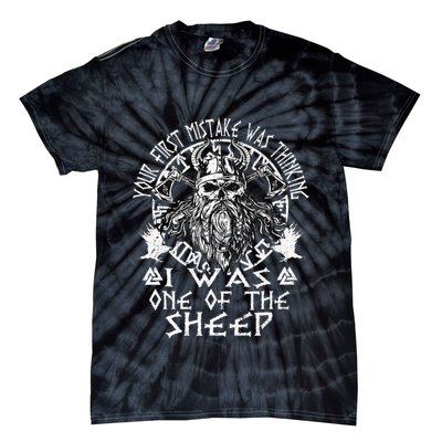 Your First Mistake Was Thinking I Was One Of The Sheep Tie-Dye T-Shirt