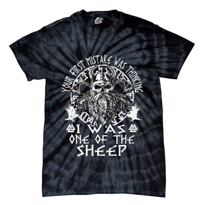 Your First Mistake Was Thinking I Was One Of The Sheep Tie-Dye T-Shirt