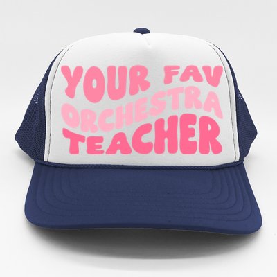 Your Fav Orchestra Teacher Retro Groovy Trucker Hat