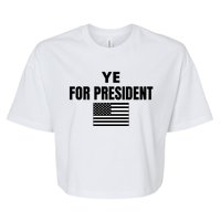 YE FOR PRESIDENT Bella+Canvas Jersey Crop Tee