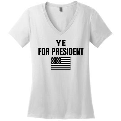 YE FOR PRESIDENT Women's V-Neck T-Shirt