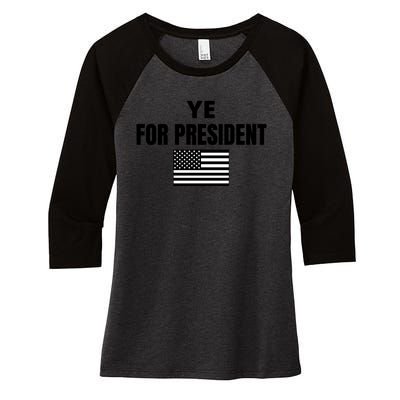 YE FOR PRESIDENT Women's Tri-Blend 3/4-Sleeve Raglan Shirt