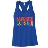 Your Favorite Sitter Has Arrived Sitting Sitter Gift Women's Racerback Tank