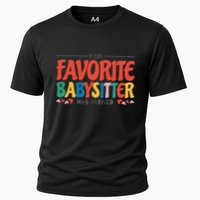 Your Favorite Sitter Has Arrived Sitting Sitter Gift Cooling Performance Crew T-Shirt