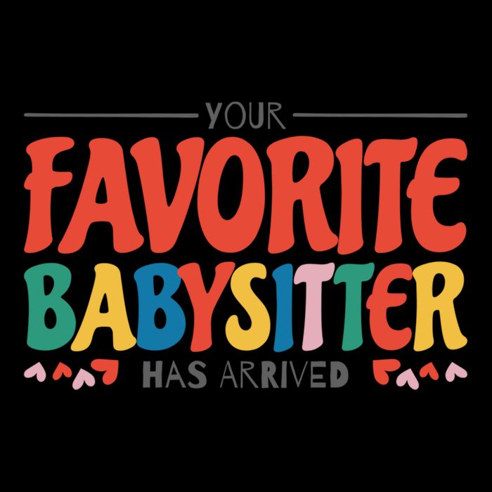 Your Favorite Sitter Has Arrived Sitting Sitter Gift Cooling Performance Crew T-Shirt