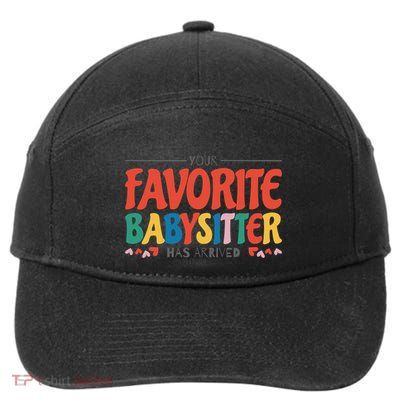 Your Favorite Sitter Has Arrived Sitting Sitter Gift 7-Panel Snapback Hat