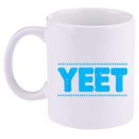 Yeet Funny Saying Quote Slang 11oz C Handle Ceramic Mug