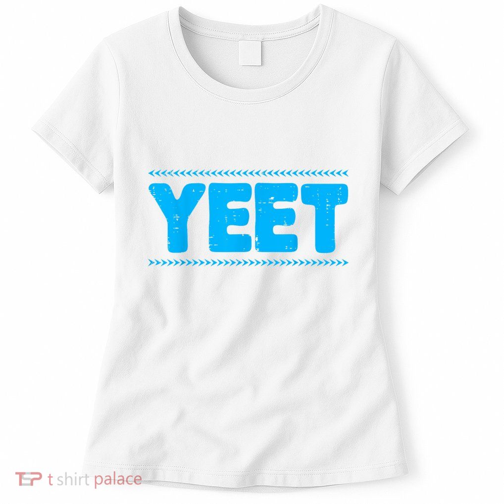 Yeet Funny Saying Quote Slang Womens T-Shirt