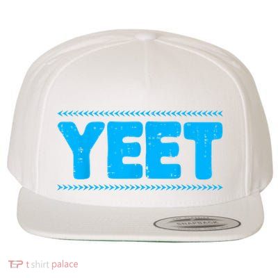 Yeet Funny Saying Quote Slang Wool Snapback Cap