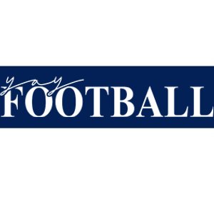 Yay Football Sport Lover Bumper Sticker