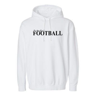 Yay Football Sport Lover Garment-Dyed Fleece Hoodie