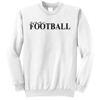 Yay Football Sport Lover Sweatshirt