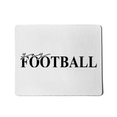 Yay Football Sport Lover Mousepad