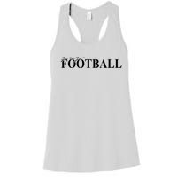 Yay Football Sport Lover Women's Racerback Tank