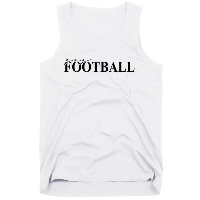 Yay Football Sport Lover Tank Top