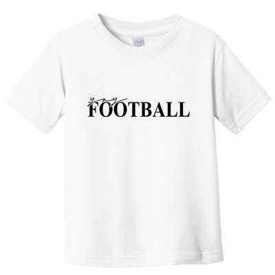 Yay Football Sport Lover Toddler T-Shirt