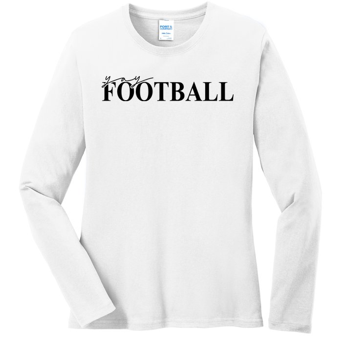 Yay Football Sport Lover Ladies Long Sleeve Shirt