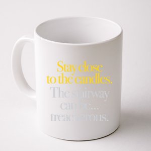 Young Frankenstein Stay Close To The Candles... Coffee Mug