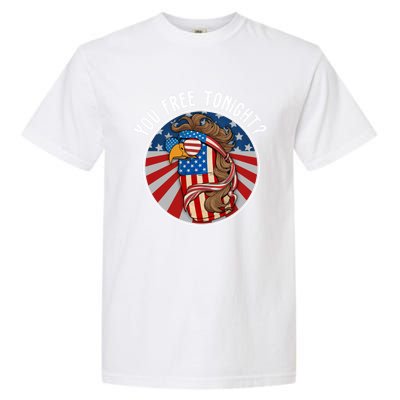 You Free Tonight Eagle Beer Can American Flag 4th Of July Gift Garment-Dyed Heavyweight T-Shirt